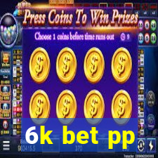 6k bet pp